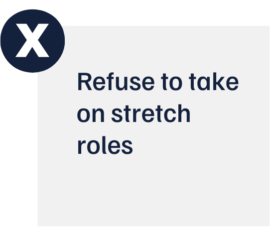 Refuse to take on stretch roles